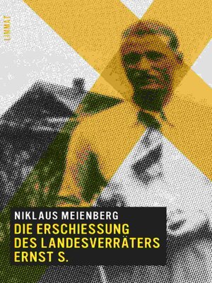 cover image of Die Erschiessung des Landesverräters Ernst S.
